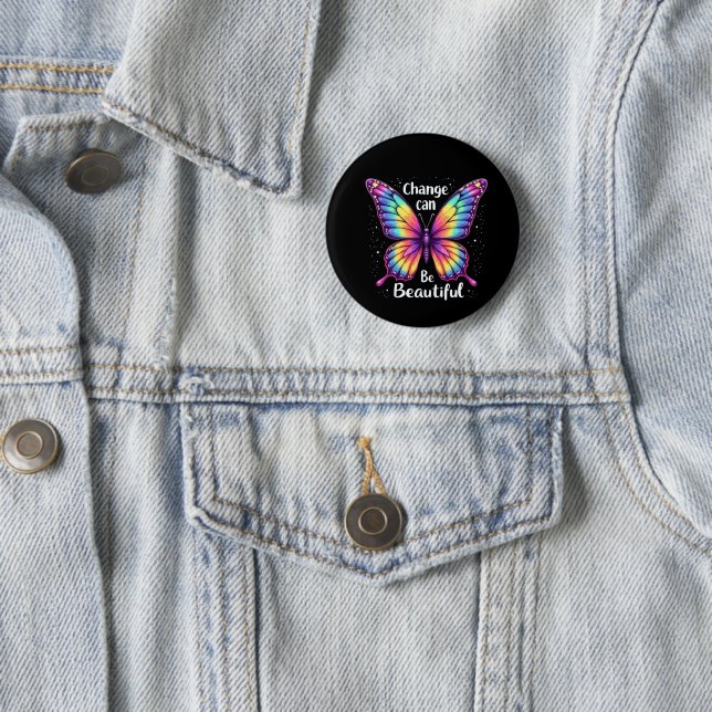 Vibrant 'Change is Beautiful' Butterfly 6 Cm Round Badge (In Situ)