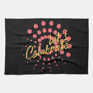 Vibrant, cheerful, fun design of "Let's Celebrate" Tea Towel