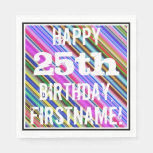 Vibrant, Colourful 25th Birthday + Custom Name Napkin