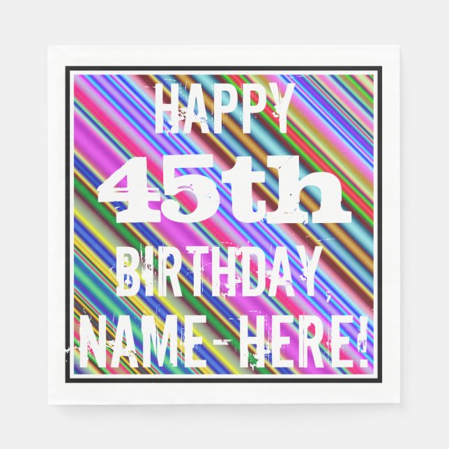 Vibrant, Colourful 45th Birthday + Custom Name Napkin (Front)