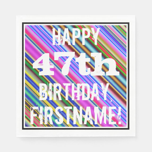 Vibrant, Colourful 47th Birthday + Custom Name Napkin (Front)