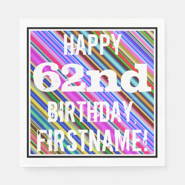 Vibrant, Colourful 62nd Birthday + Custom Name Napkin (Front)