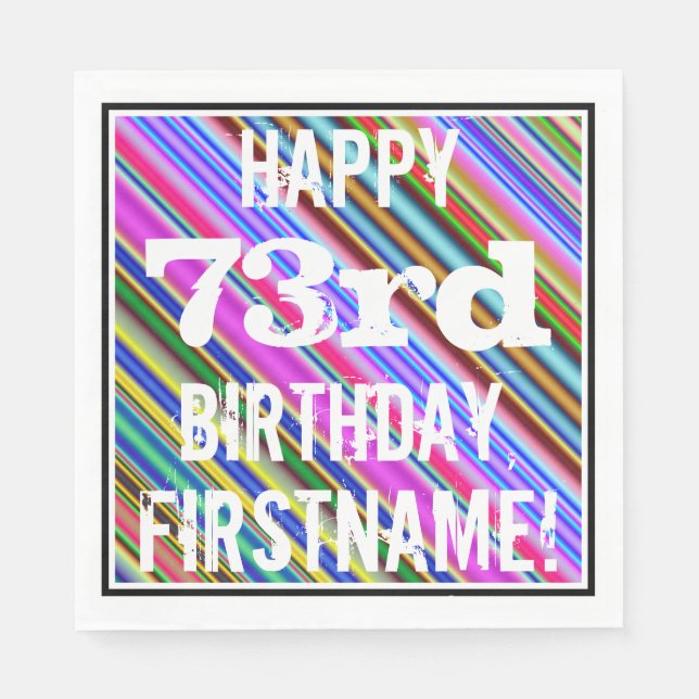 Vibrant, Colourful 73rd Birthday + Custom Name Napkin (Front)