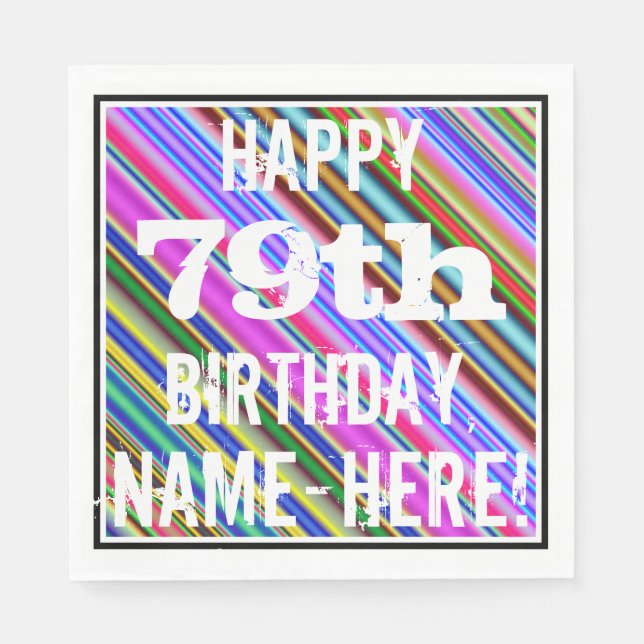 Vibrant, Colourful 79th Birthday + Custom Name Napkin (Front)