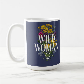 Vibrant Floral Wild Woman Empowerment Graphic Coffee Mug