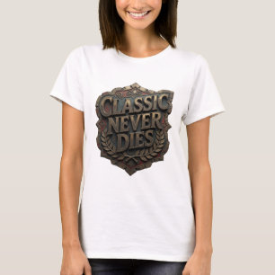 Vibrant Gold CLASSIC NEVER DIES Artistic Motif T-Shirt