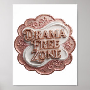 Vibrant Gold DRAMA FREE ZONE Poster