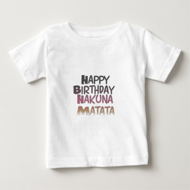 Vibrant Happy Birthday Hakuna Matata Design Baby T-Shirt (Front)