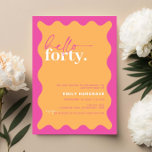 Vibrant Hello Forty 40th Birthday Party Invitation<br><div class="desc">This vibrant 30th birthday party invitation is perfect for a modern birthday party. The modern design features contemporary orange background with wavy border. Customisable in any colour. Keep the design minimal and elegant, as is, or personalise it by adding your own graphics and artwork. For more advanced customisation of this...</div>
