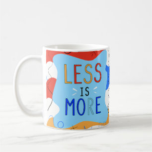 Vibrant "Less Is More" Abstract Graphic Coffee Mug