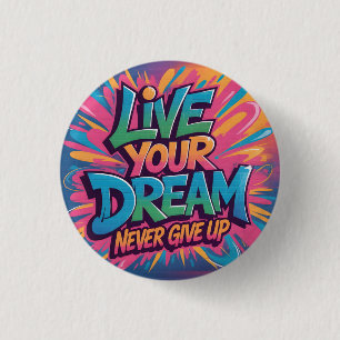Vibrant "Live Your Dream" Graffiti Wall Art 3 Cm Round Badge