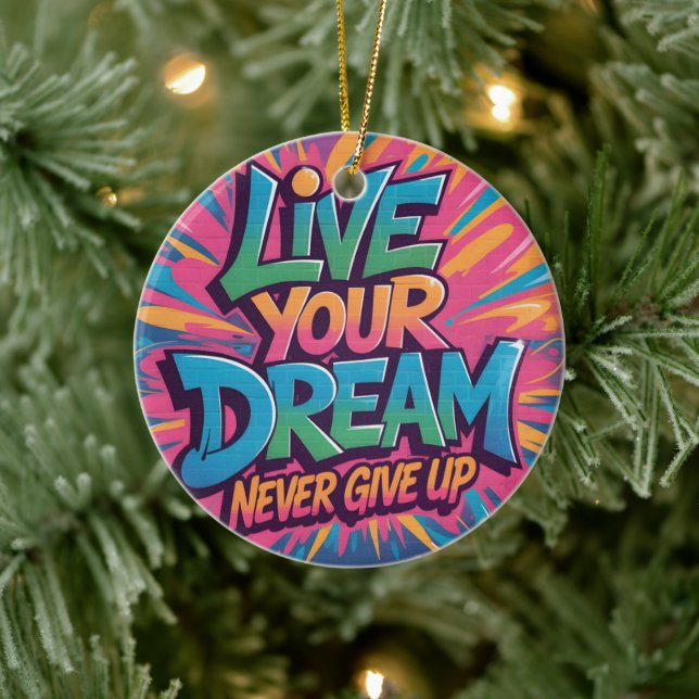 Vibrant "Live Your Dream" Graffiti Wall Art Ceramic Ornament (Tree)