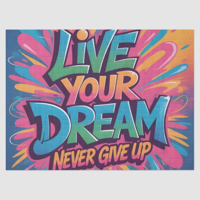 Vibrant "Live Your Dream" Graffiti Wall Art Tissue Paper (Front)