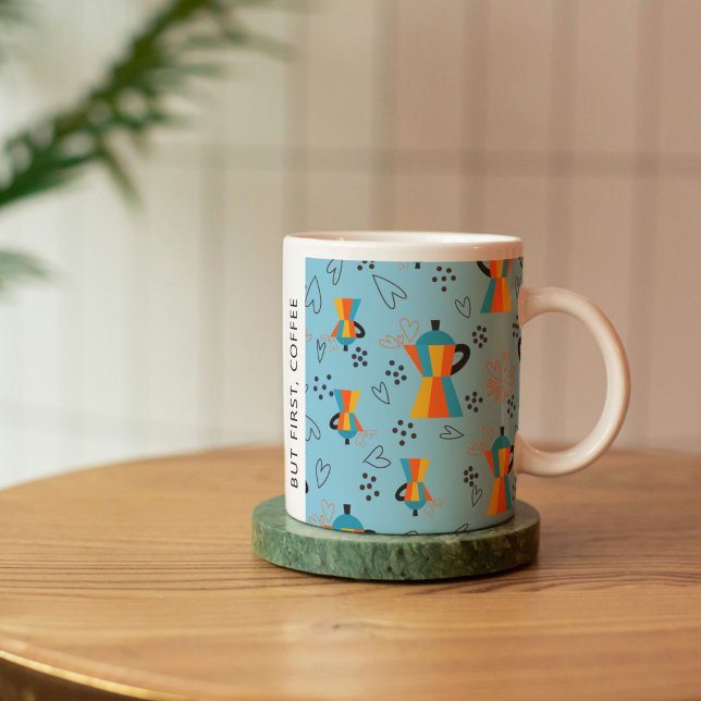 Vibrant Oranges Blues Coffee Lovers Quote Mug (Vibrant Coffee Pot Pattern Mug)