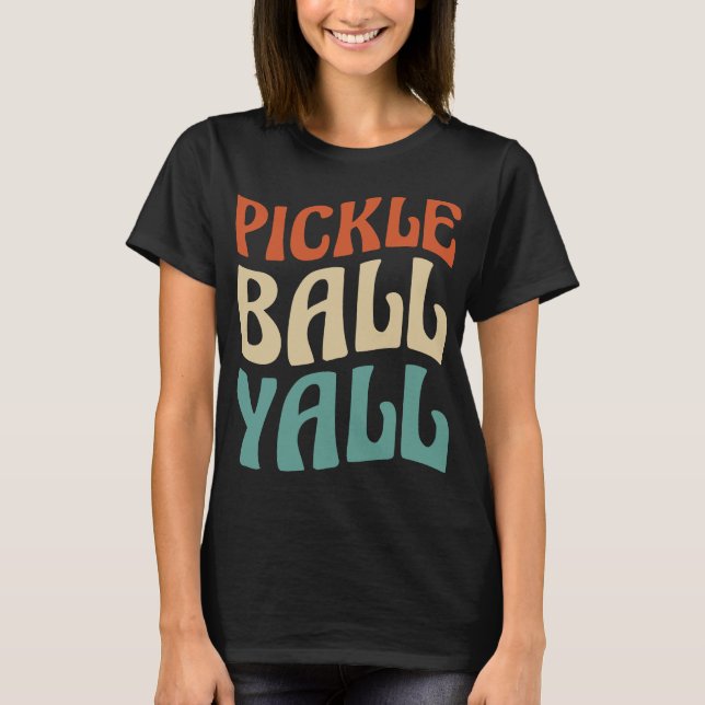 Vibrant Pickle Ball Yall Typography T-Shirt (Front)