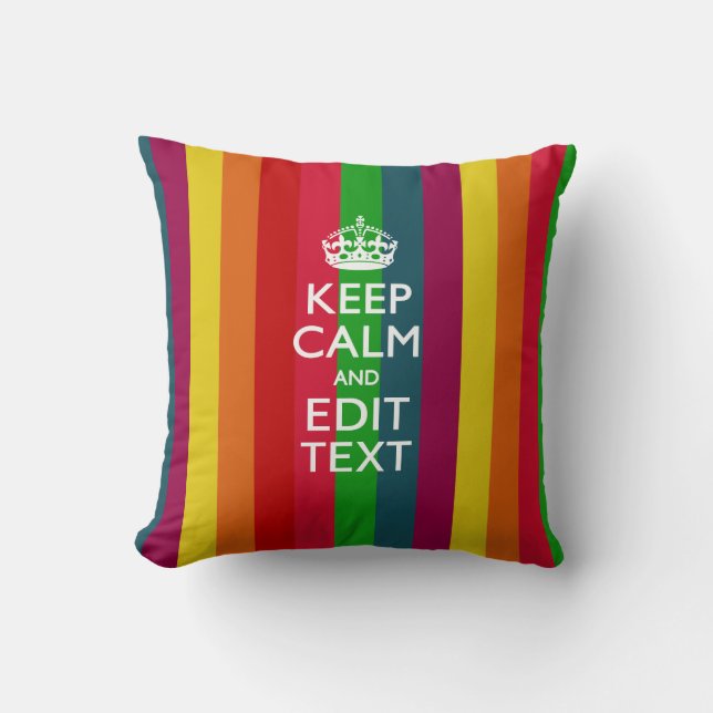 Vibrant Rainbow Keep Calm And Your Text Customise Cushion (Front)