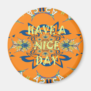 Vibrant Wishes: Have a Nice Day Art Print Design Magnet