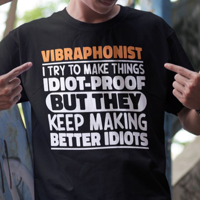 Vibraphonist I Try To Make Things Funny Sayings T-Shirt (Creator Uploaded)
