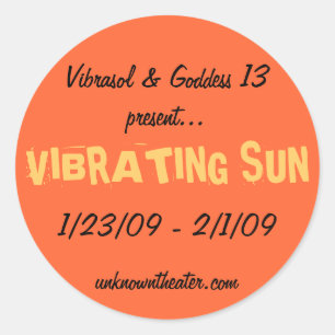 Vibrasol 1/23/09 - 2/1/09 classic round sticker