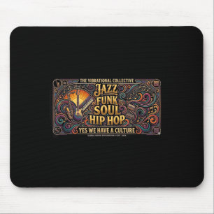 Vibrational collective jazz funk soul hip hop mouse pad