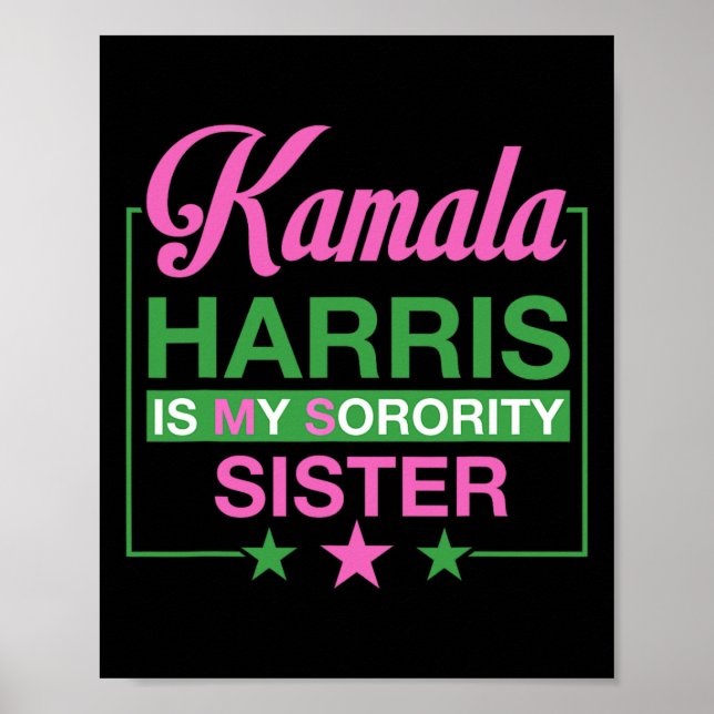 Vice President Kamala Harris Is My Sorority Sister Poster (Front)