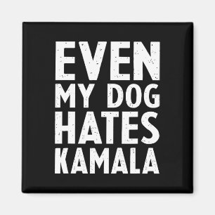 Vice President Vp Even My Dog Hates Kamala Harris  Magnet