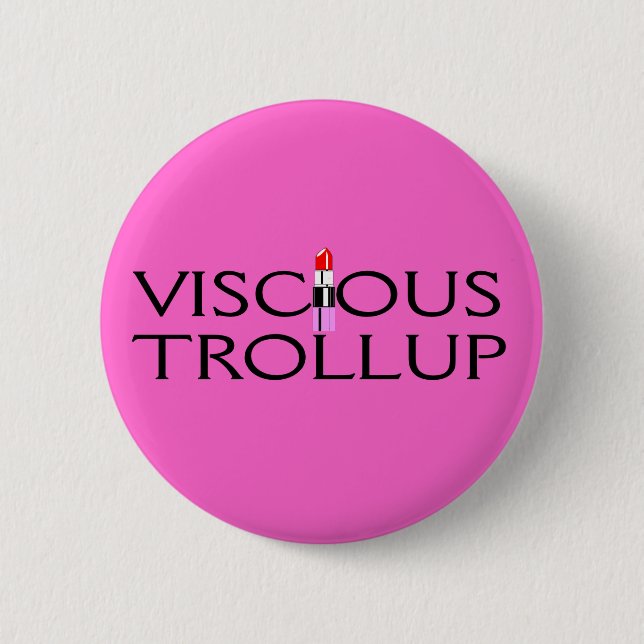 Vicious Trollup Button (Front)