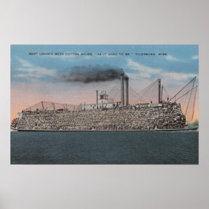 Vicksburg, MS - View of Boat with Cotton Onboard Poster