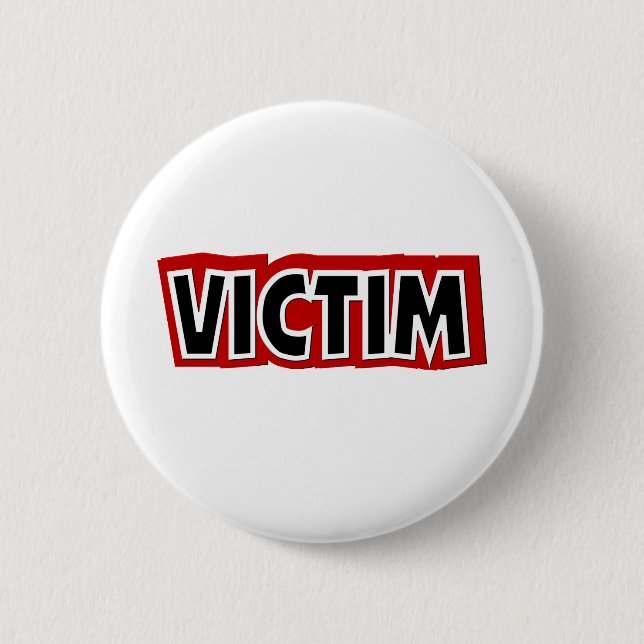 Victim 6 Cm Round Badge (Front)