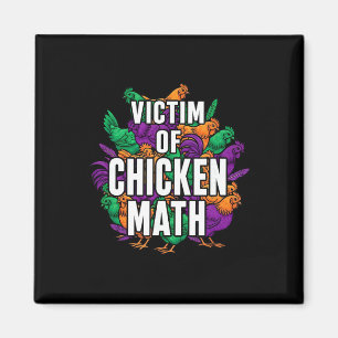 Victim Of Chicken Math Funny Ckyard Poultry Farmer Magnet