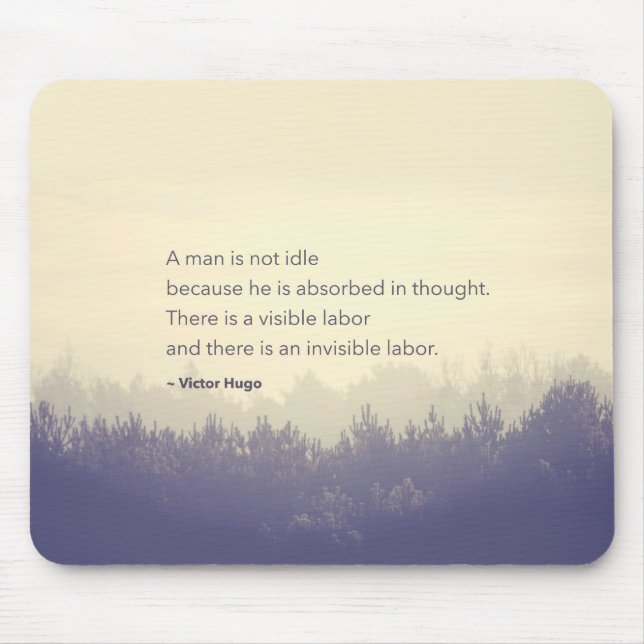 Victor Hugo Free Thinker Quote invisible labor Mouse Pad (Front)