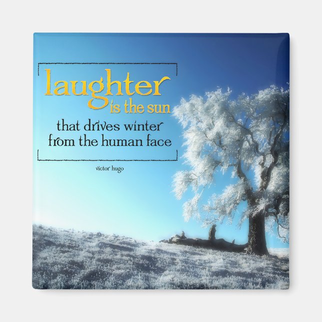 Victor Hugo Inspirational Quote Magnet "Laughter" (Front)