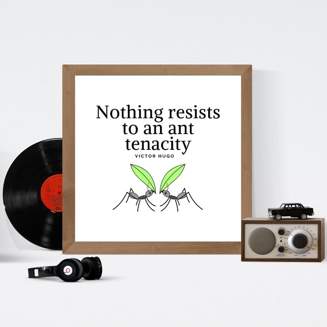 Victor Hugo Motivation Quote - Ant Tenacity Poster (Creator Uploaded)