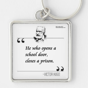 Victor Hugo Open School Door Quote Key Ring