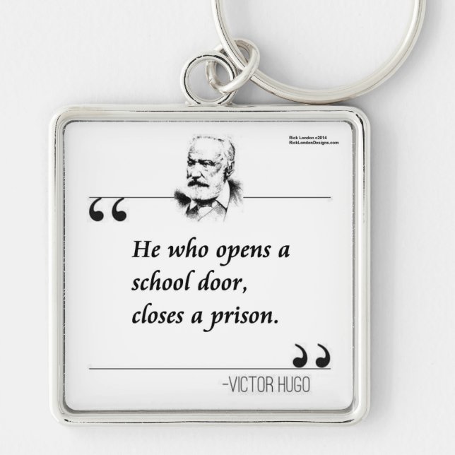 Victor Hugo Open School Door Quote Key Ring (Front)