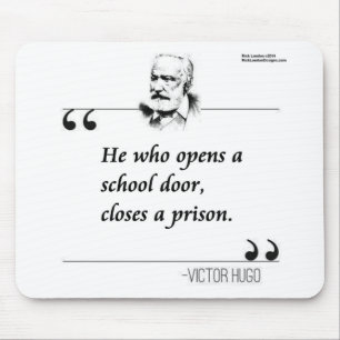 Victor Hugo Open School Door Quote Mouse Pad