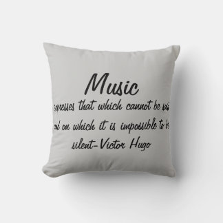 Victor Hugo Quote Music expresses... Cushion
