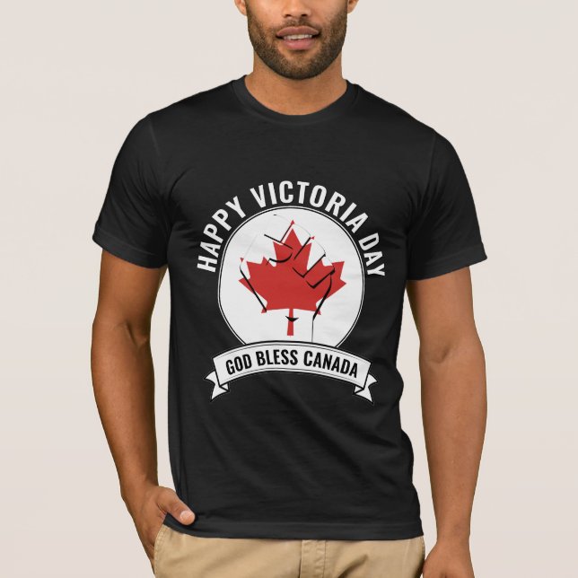 VICTORIA DAY God Bless CANADA T-Shirt (Front)