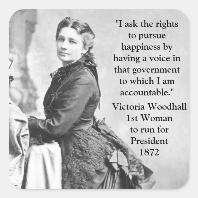 victoria Woodhull 1st Woman Presidential Candidate Square Sticker (Front)