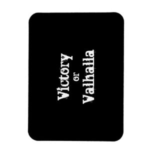 Victory or Valhalla gift Magnet