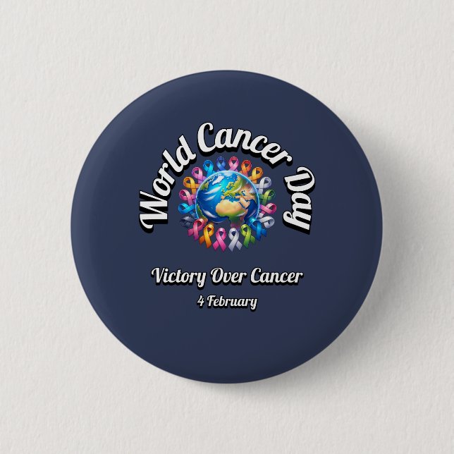 Victory Over Cancer. World Cancer Day. 6 Cm Round Badge (Front)