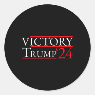 Victory Trump 24 Trump President 2025 - Trump 47th Classic Round Sticker