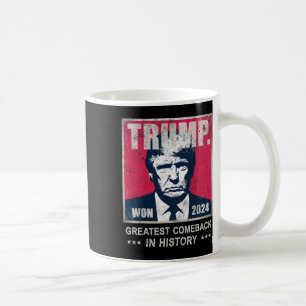 Victory Trump We Won Greatest Comebyck Celebrate 2 Coffee Mug