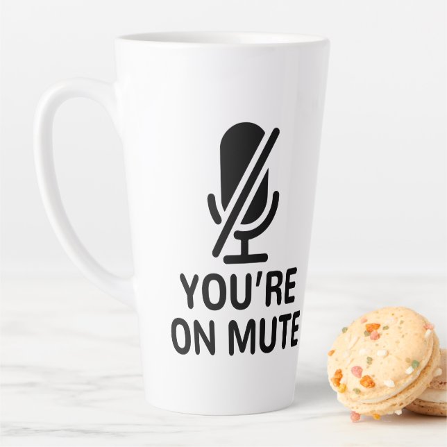 Video Call, You’re on mute Latte Mug (In Situ)