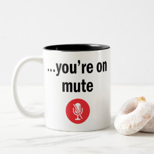 Video Call, You’re on mute, You’re on mute Two-Tone Coffee Mug