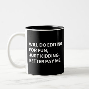 Video Editor Funny Editing Saying Two-Tone Coffee Mug