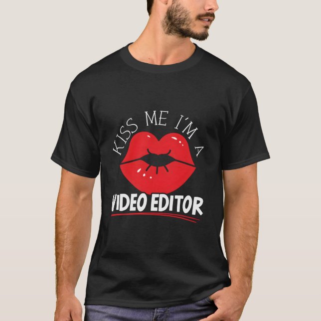 Video Editor Video Editing Motion S Film Productio T-Shirt (Front)