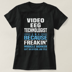 Video EEG Technologist T-Shirt