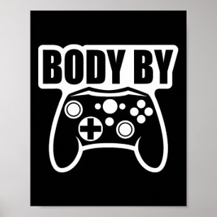 Video Game Body By Controller Workout Humour Gamer Poster