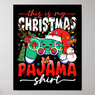 Video Game Controller This Is My Christmas Pajama Poster